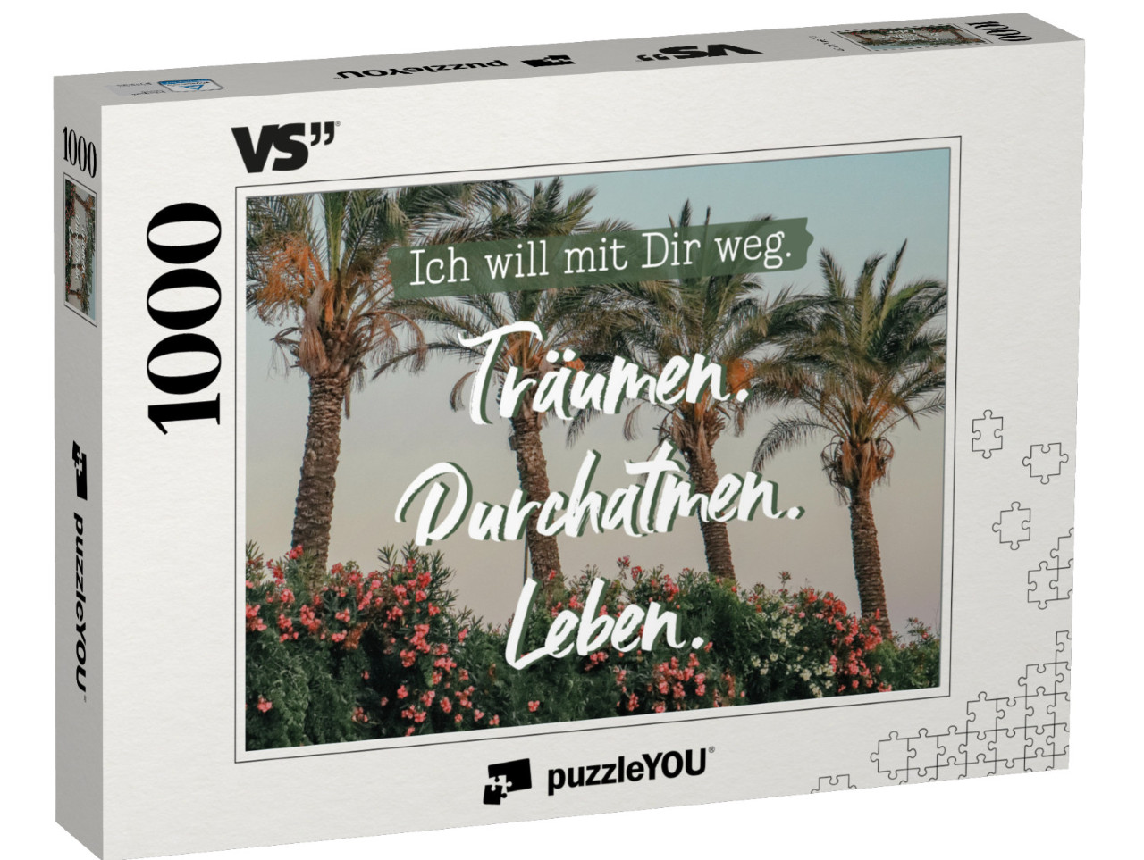 Puzzle 1000 Teile „Ich will mit Dir weg. Träumen- Durchatmen. Leben.“